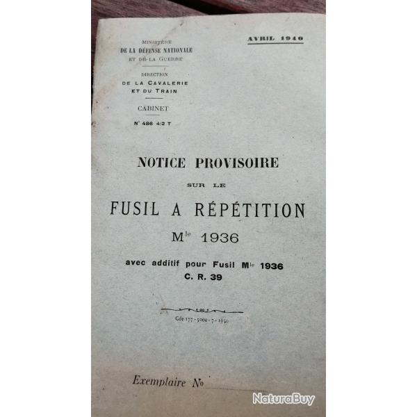 Notice provisoire sur le fusil � r�p�tition Mle 1936 . �dition de 1940 . Collection .