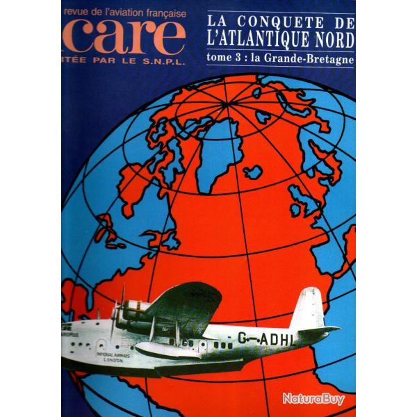 la conqute de l'atlantique nord tome 3 la grande bretagne  icare 159 de 1996 aviation civile