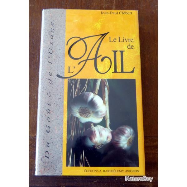 Livre : le livre de l'ail - du g�ut et de l'usage