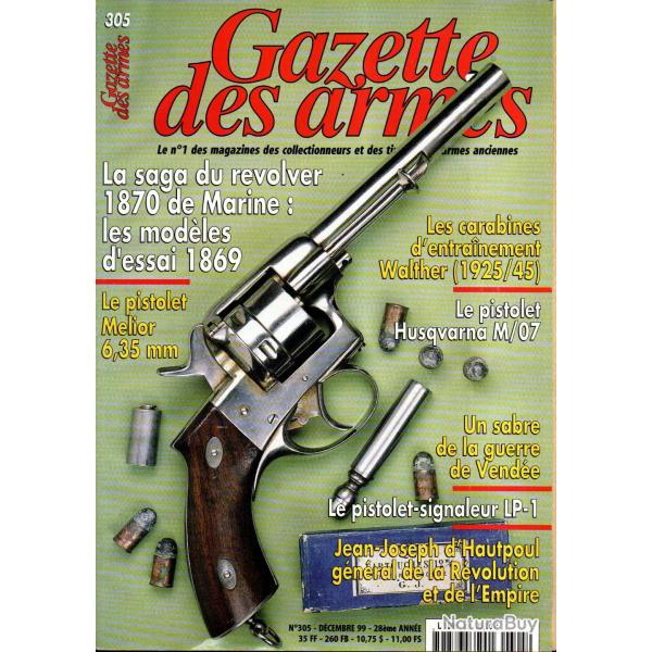 gazette des armes 305 pistolet signaleur lp-1, 1870 de marine part 1, carabines walther part 2, gue