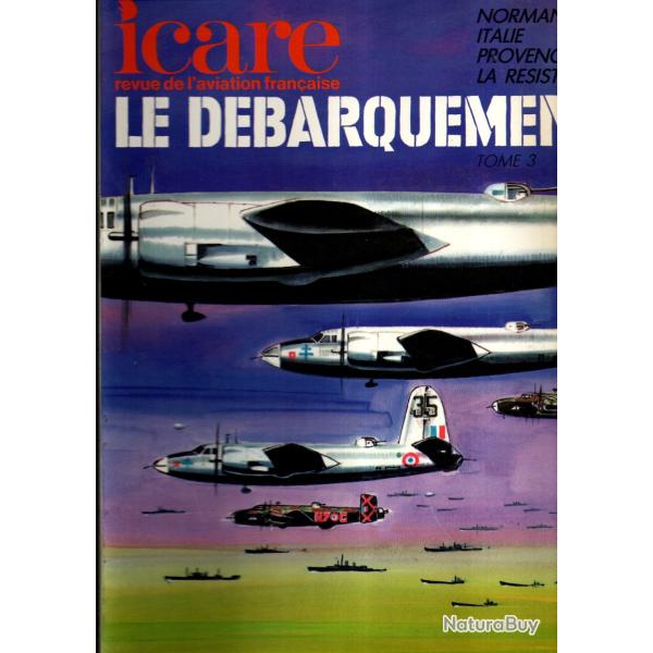 le dbarquement tome 3, normandie , italie,provence , rsistance icare 111 de 1984