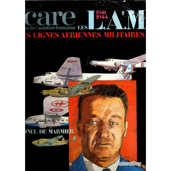 les lignes ariennes militaires 1941-1944 les l.a.m.  icare 102  de 1982