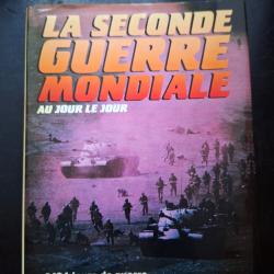 La seconde guerre mondiale au jour le jour