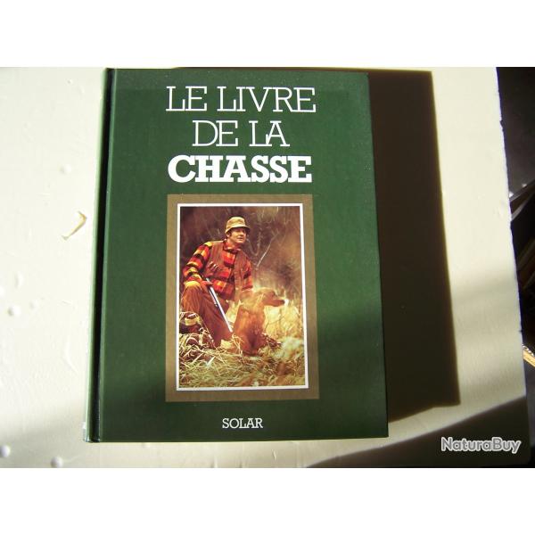 le livre de la chasse , tout sur la chasse