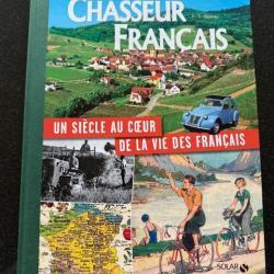 le chasseur Français un siècle au coeur de la vie des francais