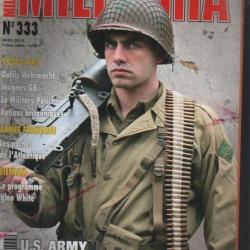 Militaria magazine 333 avril 2013 , mitrailleuse us army, rations gb, military police 1940-1945, ma