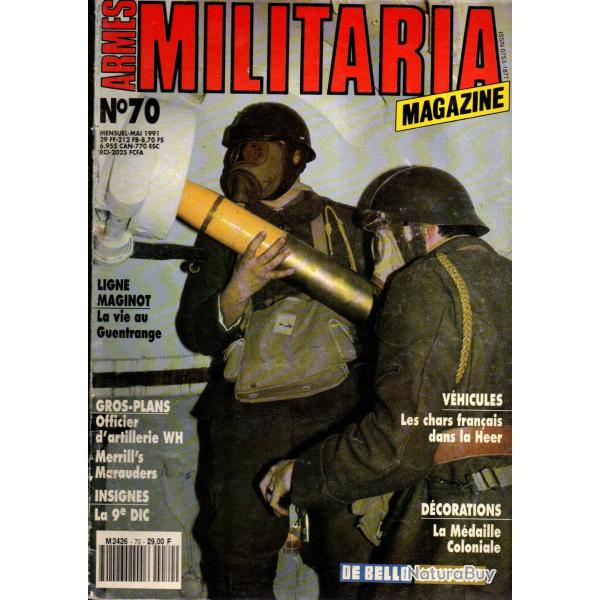 Militaria magazine 70, m�daille coloniale, insignes 9e DIC, ligne maginot, chars fran�ais r�cup�rati