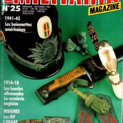 Militaria magazine 25 baionnettes am&eacute;ricaines 41-45, plaques de ceinturons teutonne 14-18, gmc story