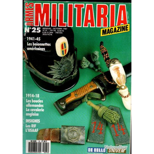 Militaria magazine 25 baionnettes am�ricaines 41-45, plaques de ceinturons teutonne 14-18, gmc story