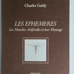 Les Ephemeres Les Mouches Artificielles Et Leur Montage Charles Gaidy, Edicomm 1984