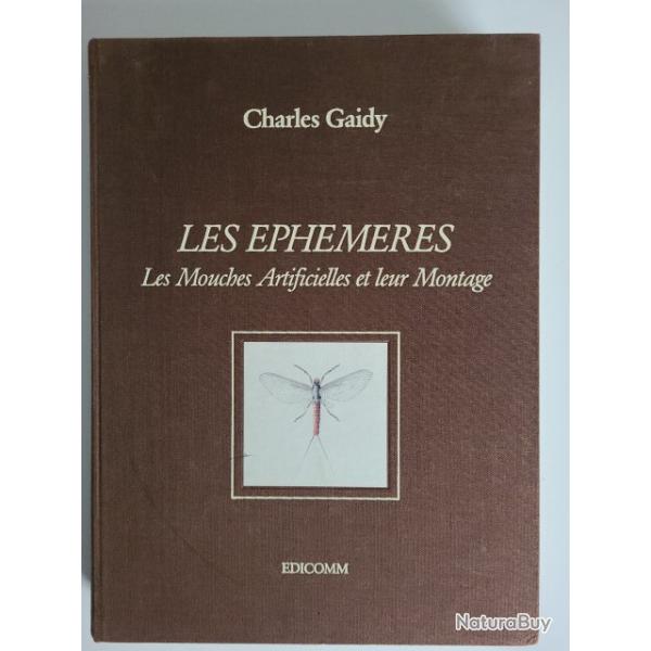 Les Ephemeres Les Mouches Artificielles Et Leur Montage Charles Gaidy, Edicomm 1984
