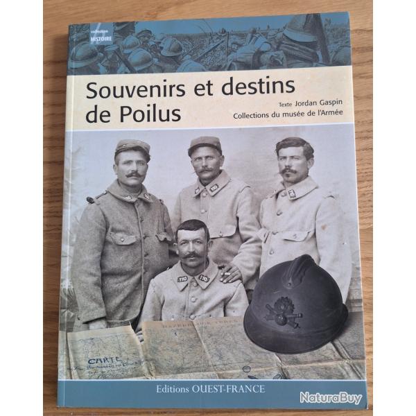 Livre "Souvenirs et destins de Poilus" Ed. Ouest France  - 2008 - 125 pages