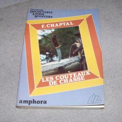 Livre Les Couteaux de Chasse, F. Chaptal, édition Amphora 1988