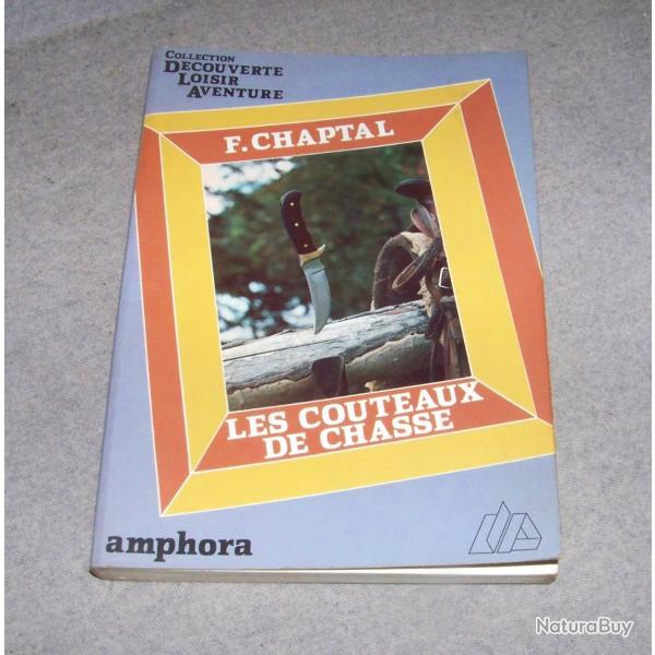 Livre Les Couteaux de Chasse, F. Chaptal, dition Amphora 1988