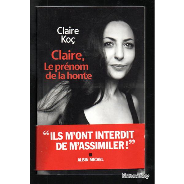 claire le prnom de la honte de claire ko ils m'ont interdit de m'assimiler