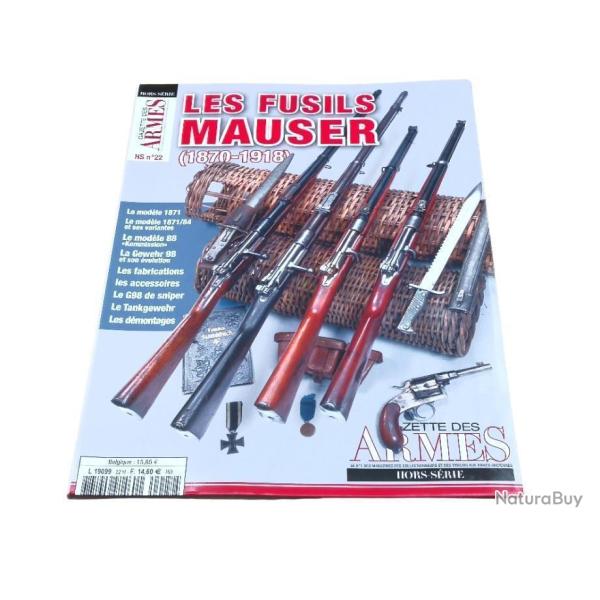Les Fusils Mauser de 1870 � 1918 Gazette des Armes HS N� 22  78 pages textes et photos