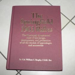 LIVRE MILITAIRE The Springfield 1903 Rifles, Lt. Col. William Brophy, Large Hard