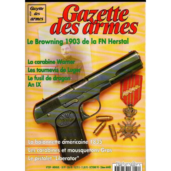 gazette des armes 259 , les tournevis de luger , pistolet liberator , browning 1903 part 1,