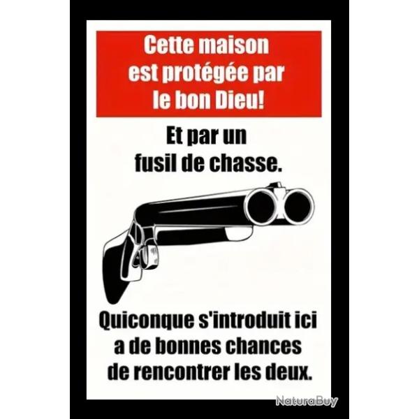 Panneau de protection N/R - Prot�g�e par le bon dieu et par un fusil de chasse - Livraison gratuite