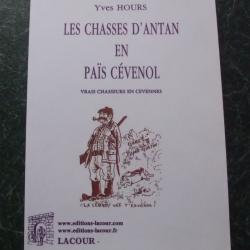 Les chasses d'antan en païs cévenol d'Yves HOURS Edition 1991