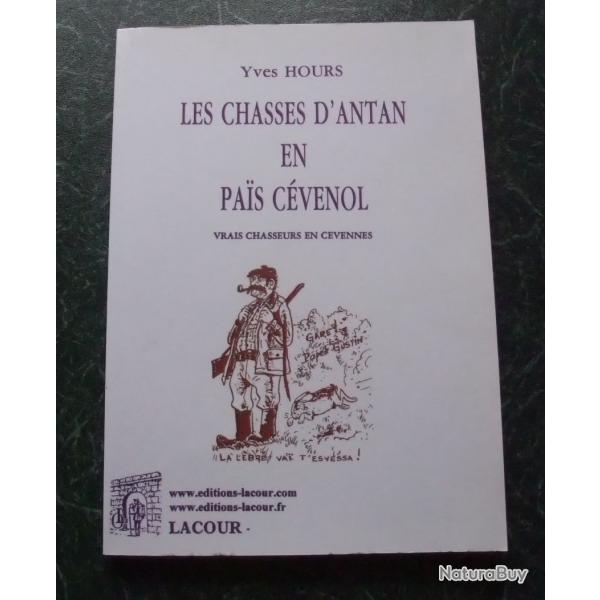 Les chasses d'antan en pas cvenol d'Yves HOURS Edition 1991