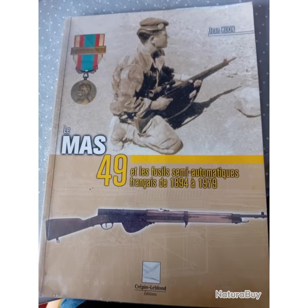 Livre MAS 49et les fusils semi-automatiques fran�ais 1894-1979
