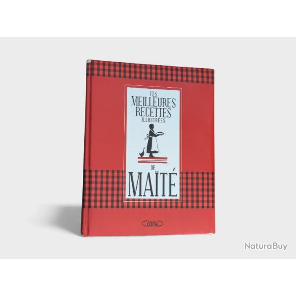 Livre : Les Meilleures Recettes Illustrees de Maite - ed. Michel Lafon / cuisine FR3 France 3 TV