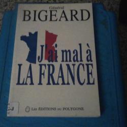 GENERAL BIGEARD J'ai mal a la France