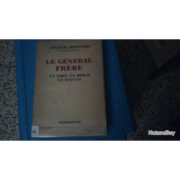 LE GENERAL FRERE un chef un hro un martyr
