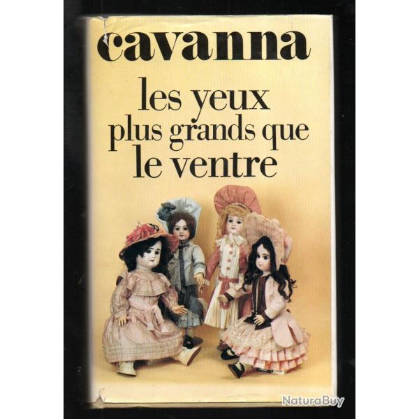 les yeux plus grands que le ventre de cavanna