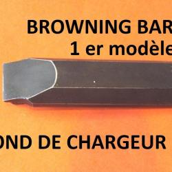 fond de chargeur carabine BROWNING BAR MK1 BROWNING BAR 1 - VENDU PAR JEPERCUTE (a6634)
