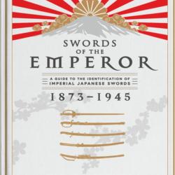 Swords of the Emperor  Imperial Japanese 1873-1945 &eacute;dition tr&egrave;s rare