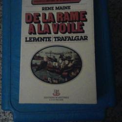 DE LA RAME A LA VOILE de Lepante a Trafalgar de René Maine