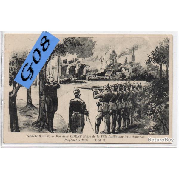 CPA -SENLIS ( Oise ) Monsieur ODENT Maire de la Ville fusille par les Allemands - N4419  - pour vi