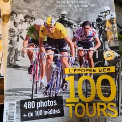 L'epopee des 100 tours 1903 2013 France les etapes de legende Ouest France hors serie 1306 juin 2013