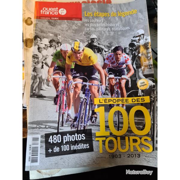 L'epopee des 100 tours 1903 2013 France les etapes de legende Ouest France hors serie 1306 juin 2013