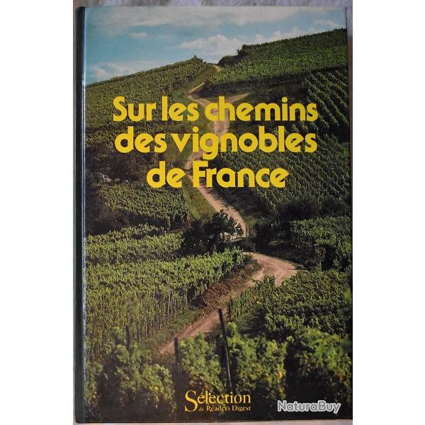 Sur les chemins des vignobles de France - Slection du Reader's Digest