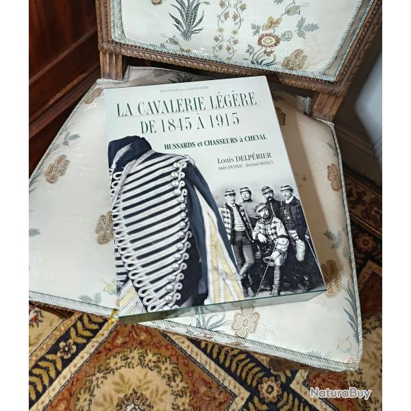 Rare volume "La cavalerie Lgre de 1845  1915" par Louis Delprier