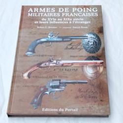 ARMES DE POING MILITAIRES FRANCAISES DU XVIe AU XIXe SIECLE ET LEURS INFLUENCES A L'ETRANGER