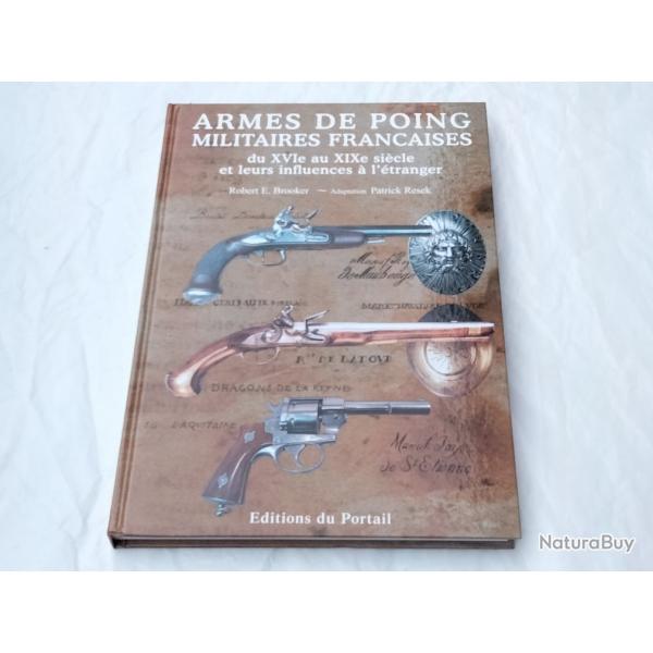 ARMES DE POING MILITAIRES FRANCAISES DU XVIe AU XIXe SIECLE ET LEURS INFLUENCES A L'ETRANGER