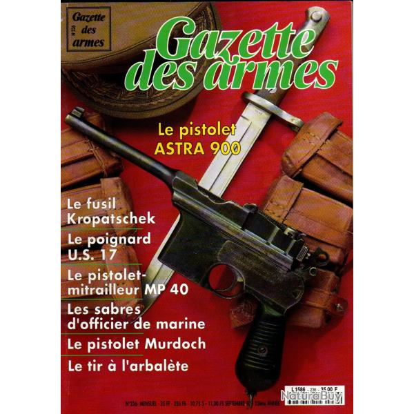 gazette des armes 236 pistolet mitrailleur mp 40, astra 900, poignard us 17,