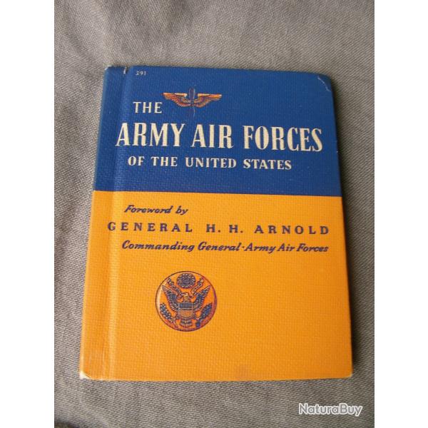 WW2 US LIVRET MILITAIRE AMRICAIN DE L'ARME DE L'AIR DAT DE 1943 " THE ARMY AIR FORCED "  NOMINATI