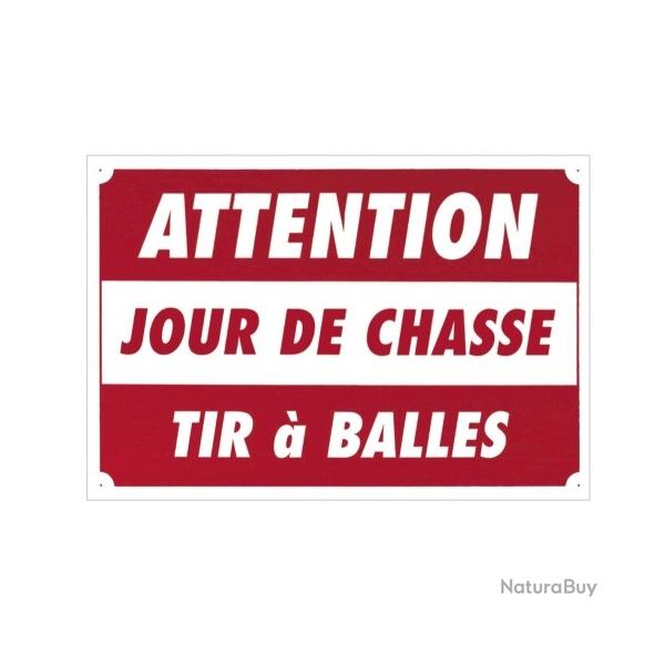 Pancarte ''attention jour de chasse tir  balles'' en akilux 30x25cm