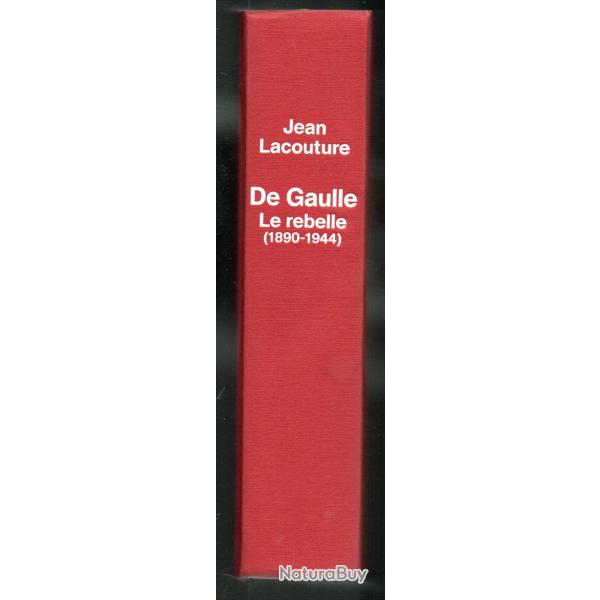 de gaulle vol.1 le rebelle 1890-1944 de jean lacouture