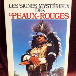Livre les signes myst&eacute;rieux des peaux -rouges george fronval et Daniel dubois
