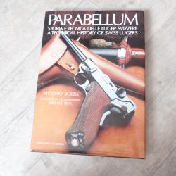 Livre Parabellum Vittorio BOBBA - Indispensable pour le collectionneur de P06, P06/29, luger Suisse.