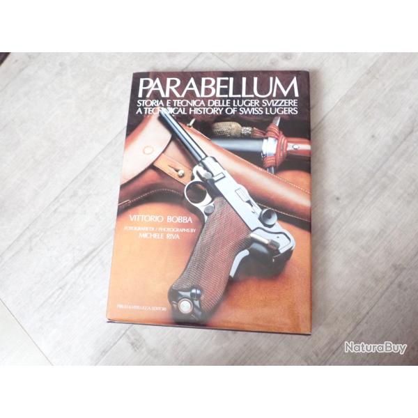 Livre Parabellum Vittorio BOBBA - Indispensable pour le collectionneur de P06, P06/29, luger Suisse.