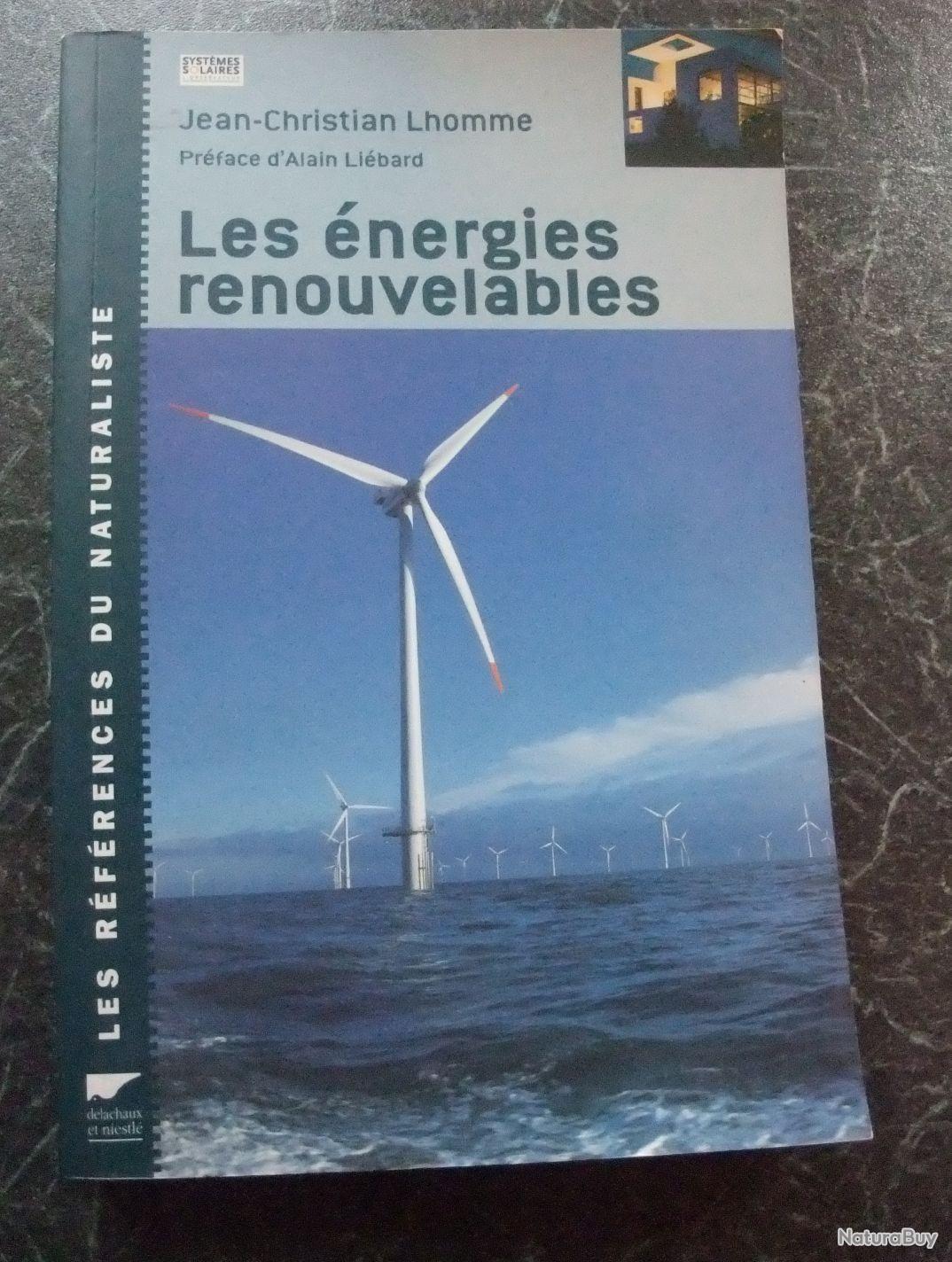 Les énergies renouvelables de J-C Lhomme 2008 - Autres Livres, K7 et ...