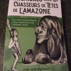 Aventures chez les chasseurs de t&ecirc;tes de l'Amazonie de Fritz W.Up De Graff 2021