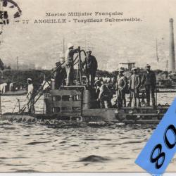 CPA- Marine de Guerre - Le Sous Marin " ANGUILLE -Torpilleur Submersible " - N&deg;4439